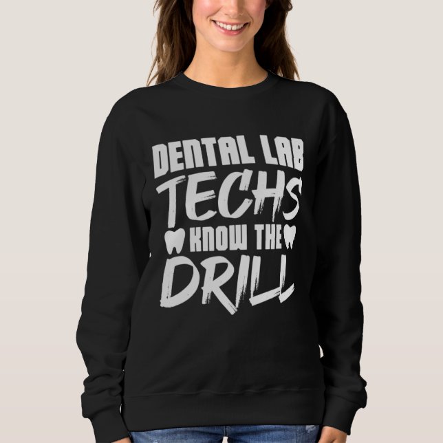 Dental Lab Techs Know the Drill T Shirt (Framsida)