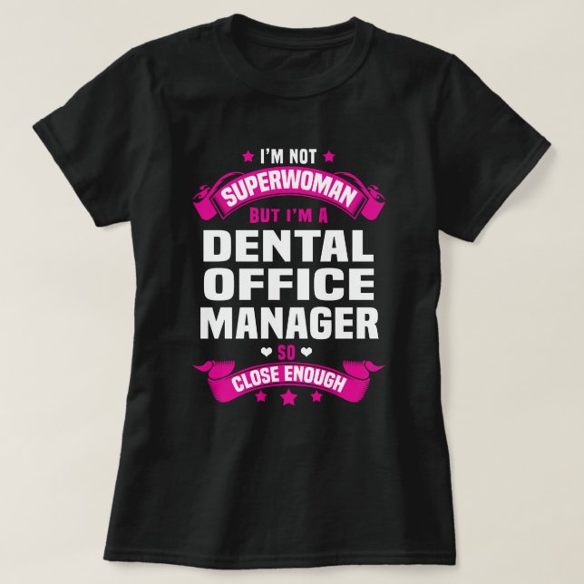 Dental Office Manager T Shirt (Design framsida)
