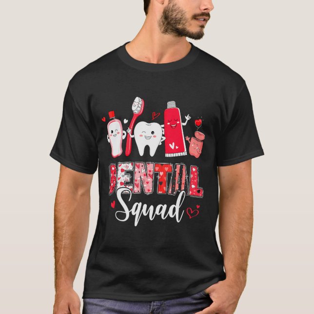 Dental Squad Dental Istant Dentist Happy Valentine T Shirt (Framsida)