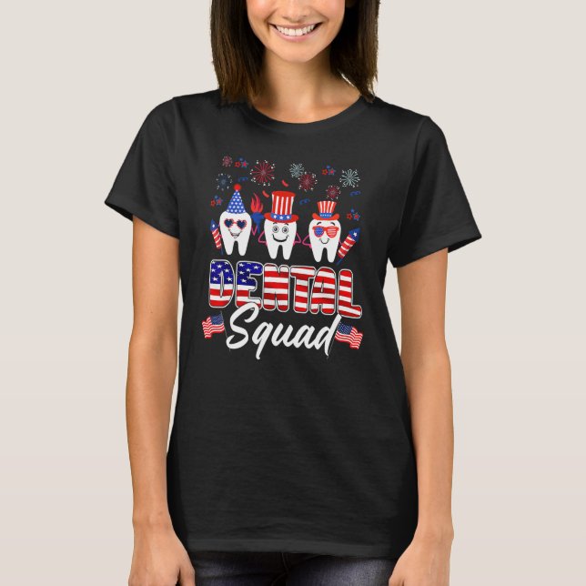 Dental Squad Tooth American Flag 4th Of July  Dent T Shirt (Framsida)