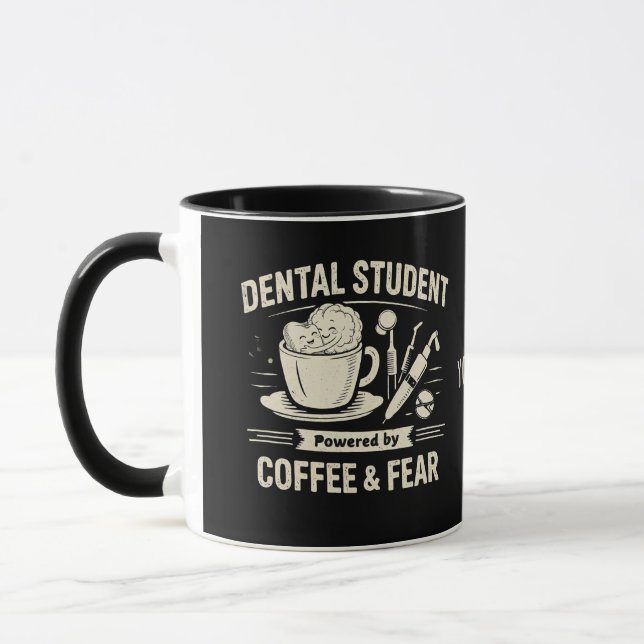 Dental Student Mug – Powered by Coffee & Fear Mugg (Vänster)