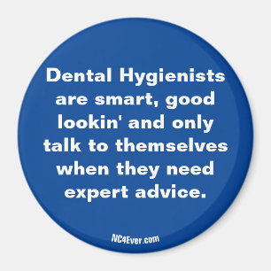 Dentala hygienister är ...magnet magnet