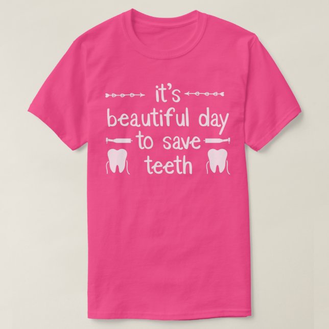 Dentalassistentcitat Lustigt itx27s vacker dag T Shirt (Design framsida)