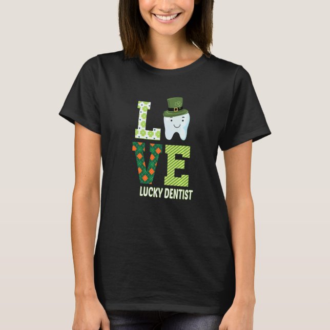 Dentalassistenten Dentist St patrick's day Funny 1 T Shirt (Framsida)