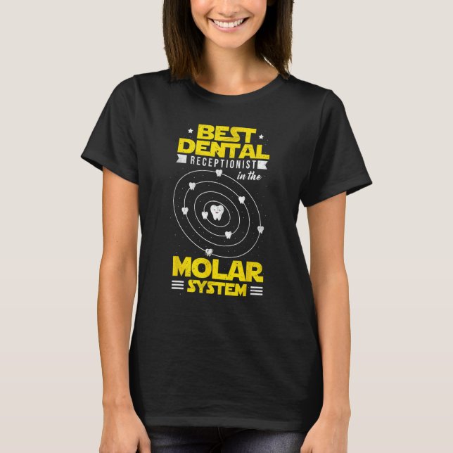 Dentaltandreceptionist i molarsystemet t shirt (Framsida)