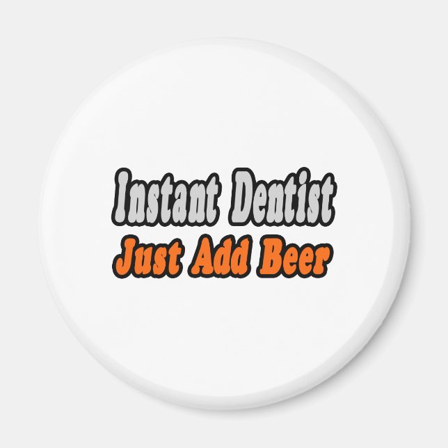 Dentist...Add Beer Magnet (Framsidan)