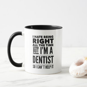 Dentist "Always Höger" Black and White Funny Mugg