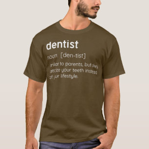Dentist Definition Funny Tentists-gåva T Shirt