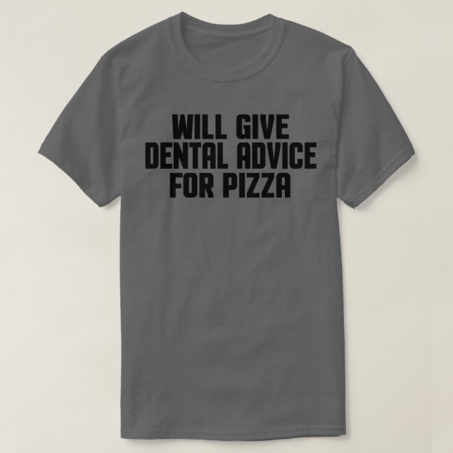 Dentist Dental Assistant Will Give Dental Advice F T Shirt (Design framsida)
