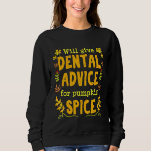 Dentist Dental Hygienist Assistant Pumpkin Spice F T Shirt