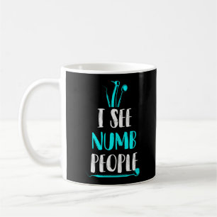 Dentist Dental I See Numb People Kaffemugg