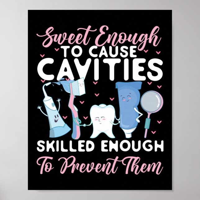 Dentist Dental Sweet Enough To Cause Cavities Poster (Framsidan)