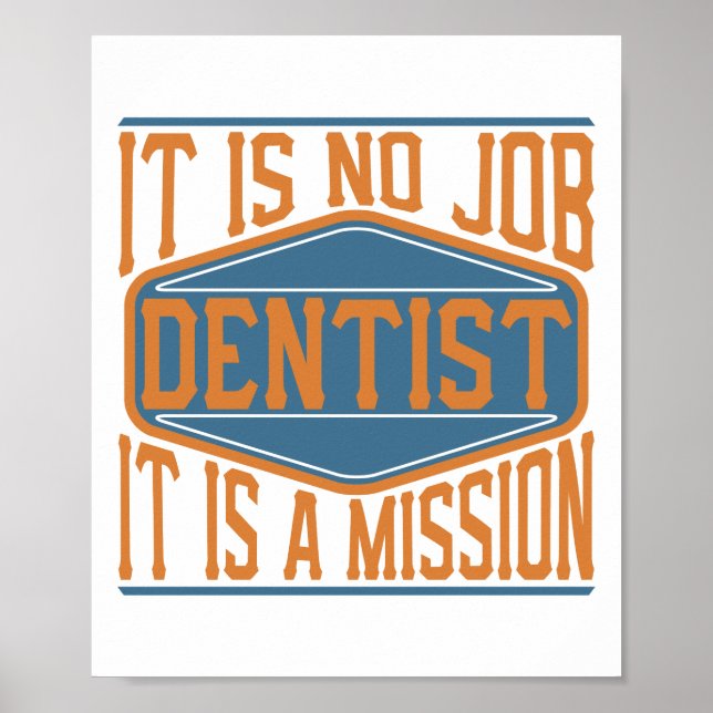 Dentist - det är inget jobb, det är en Uppdrag Poster (Framsidan)