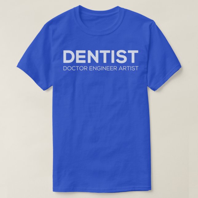 DENTIST Doktor Ingenjör Artist T Shirt (Design framsida)