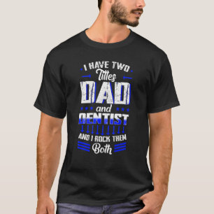 Dentist Mouth Doktor Oral Hygiene Dental Far T Shirt