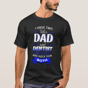 Dentist Mouth Doktor Oral Hygiene Dental Far T Shirt