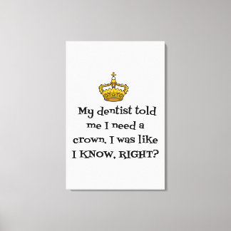 DENTIST NEED KRONA CANVASTRYCK