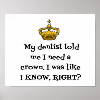 DENTIST NEED KRONA POSTER