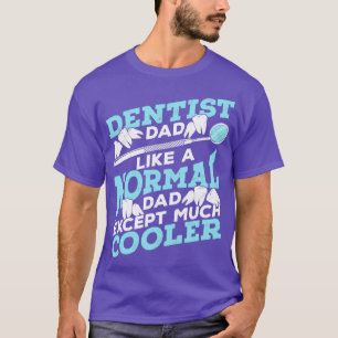 Dentist Pappa Dental Surgeon Far Gift T Shirt