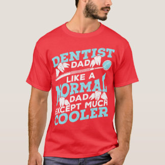 Dentist Pappa Dental Surgeon Far Gift T Shirt