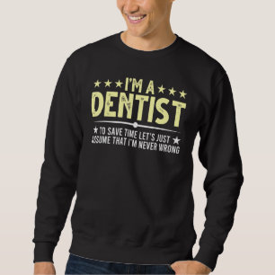 Dentist Påstående Tandvård Dental Hygienist Lång Ärmad Tröja