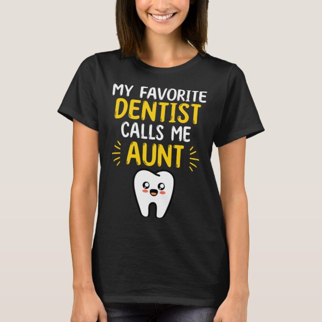 Dentist ringer mig Moster Orthodontist Dental Surg T Shirt (Framsida)