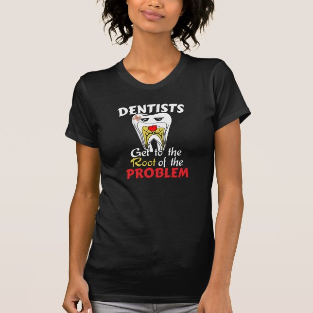 Dentist Root Canal - Tooth Cavity Pun T Shirt (Framsida)