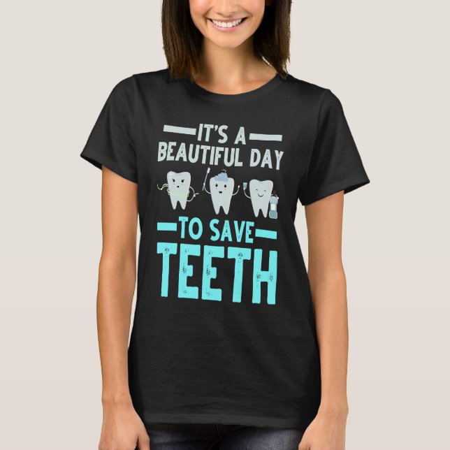 Dentist Save Teeth Dental Hygienist Dentistry Appa T Shirt (Framsida)