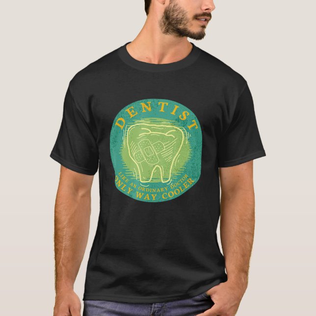 Dentist som en vanlig Doktor-färgmaskin T Shirt (Framsida)