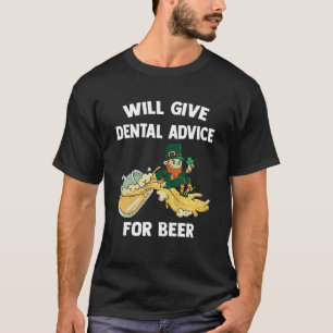 Dentist St Patrick Day kommer att ge tandläkarråd T Shirt