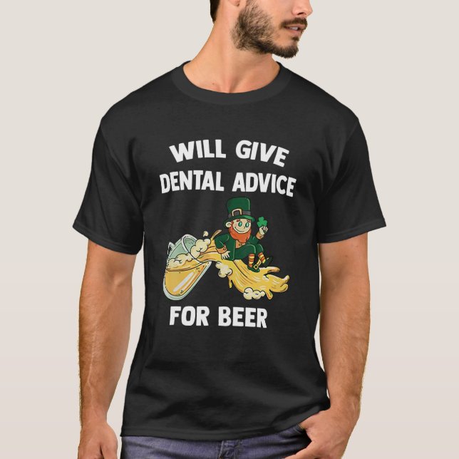 Dentist St Patrick Day kommer att ge tandläkarråd  T Shirt (Framsida)