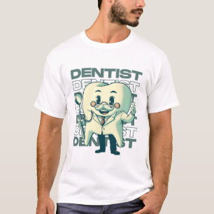 Dentist T Shirt