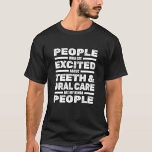 Dentist Tandvård Teeth Oral Care - Dental Tooth D T Shirt