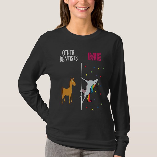 Dentist Unicorn Others You T Shirt (Framsida)