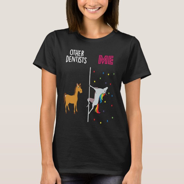 Dentist Unicorn Others You T Shirt (Framsida)