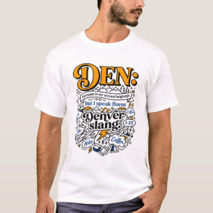 Denver Colorado Sarcasm Och Kaffe Humor T Shirt