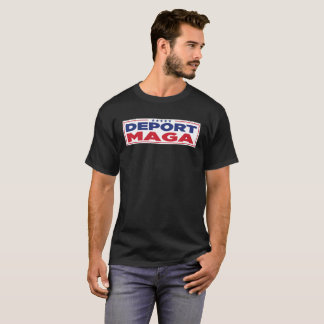 Deport MAGA Shirt T