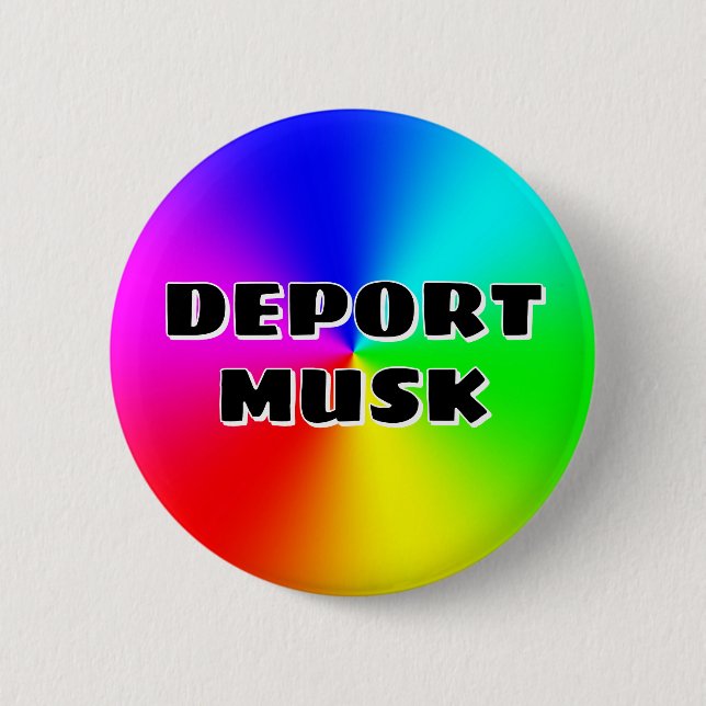 DEPORT MUSK (du kan ändra ord) Knapp (Framsida)