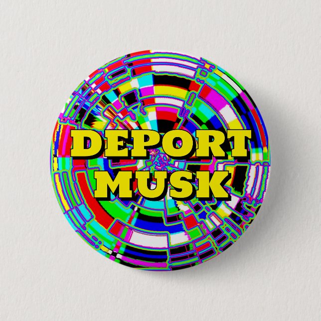 DEPORT MUSK (du kan ändra ord) Knapp (Framsida)