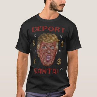 Deport Santa Donald Trump Christmas Card T Shirt