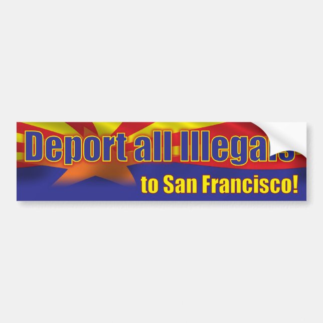 Deportera alla Illegals till San Francisco Bildekal (Framsidan)
