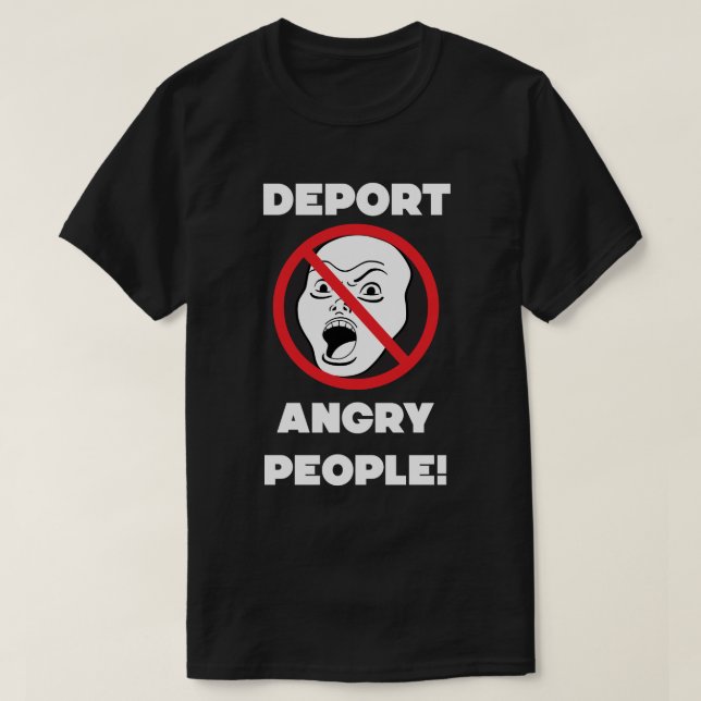 DEPORTERA ILSKNA MÄNNISKOR! VAR SNÄLL! TRÖJA (Design framsida)