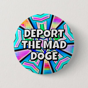 DEPORTERA MAD DOGE (du kan ändra ord) Knapp