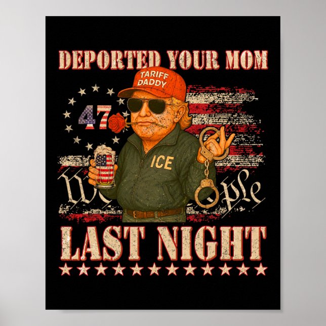 Deporterade din mamma i natt pappa Trump  Poster (Framsidan)