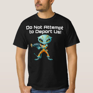Deporterande Utomjordingar T-Shirt