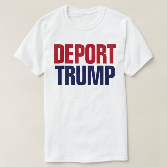 Deporttrump - Anti-President Trump T Shirt (Design framsida)