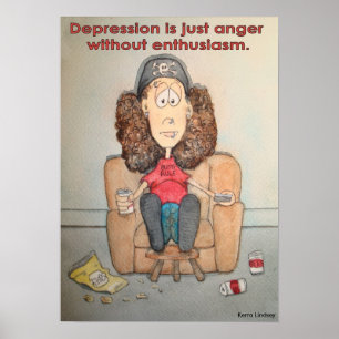 Depression är bara ilska utan entusiasm poster
