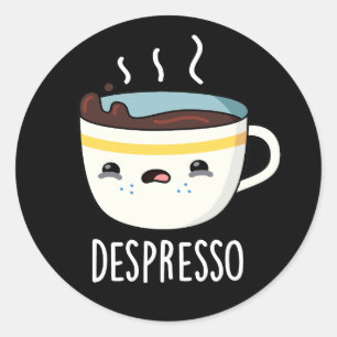 Depresso Funny Ledsen Espresso Coffee Pun Mörk BG Runt Klistermärke