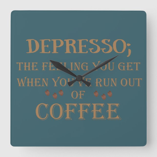 Depresso - roliga kaffetopporteringar fyrkantig klocka (Framsida)