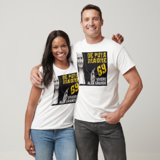 DEPUTA MADRE Tshirt 69 T-shirt